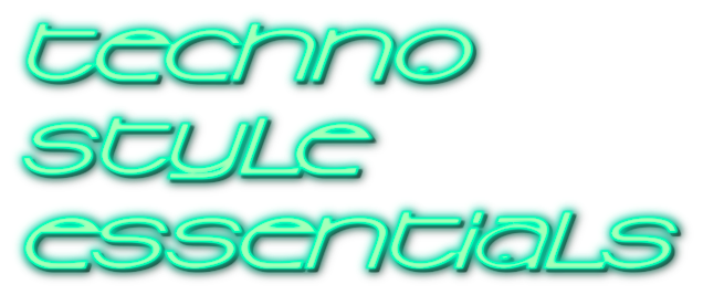 TECHNO Style Essentials